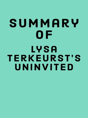 cover image of Summary of Lysa Terkeurst's Uninvited